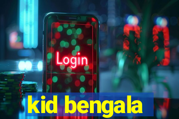 kid bengala